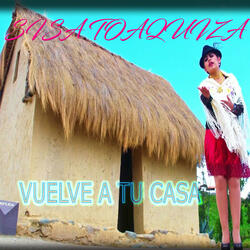Vuelve A Tu Casa