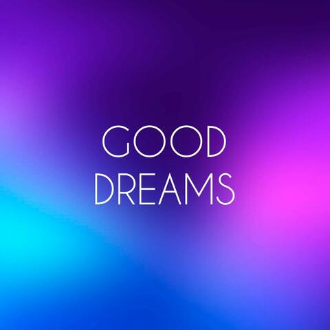 Good Dreams