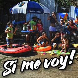 Si me voy!