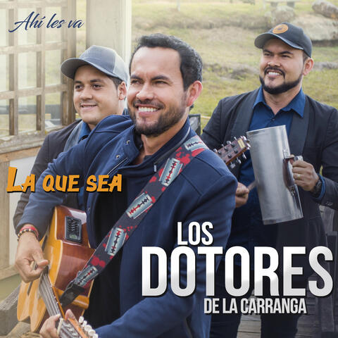 La que sea
