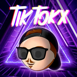 Tik Tokx