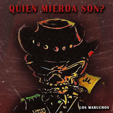 Quien mierda son?