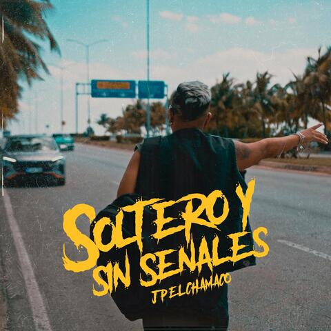 Soltero Y Sin Señales