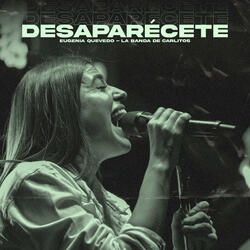 Desaparécete