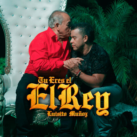 Tu Eres El Rey