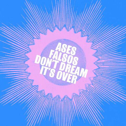 Don´t Dream It´s Over