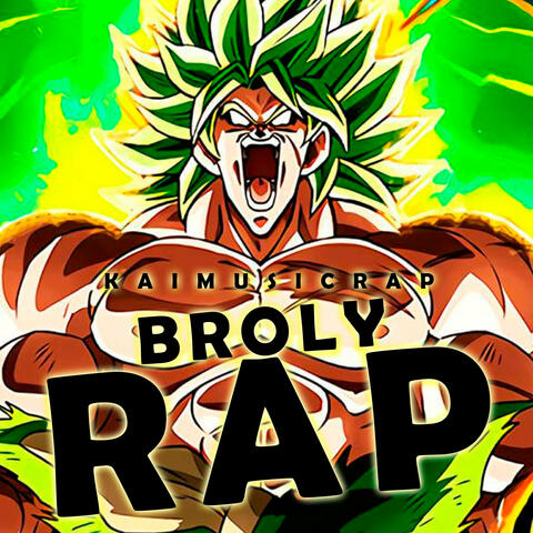 BROLY RAP