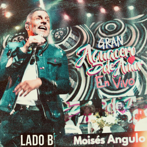 Gran Aguacero de Amor (En Vivo) - LADO B
