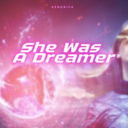 She Was A Dreamer