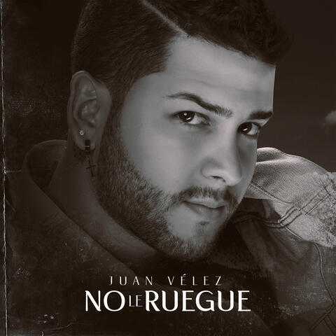 No le ruegue