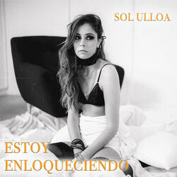 Estoy Enloqueciendo
