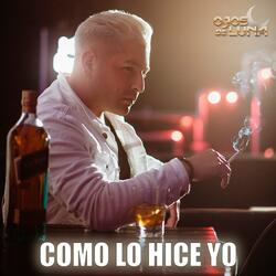 Como Lo Hice Yo