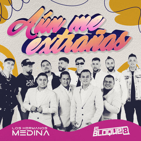 Aún me extrañas