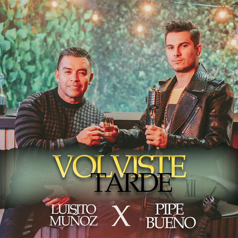 Volviste Tarde
