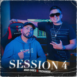 Session #4 Araus Danesi x Touchandgo