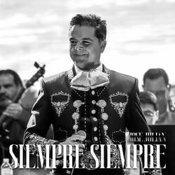 Siempre, Siempre