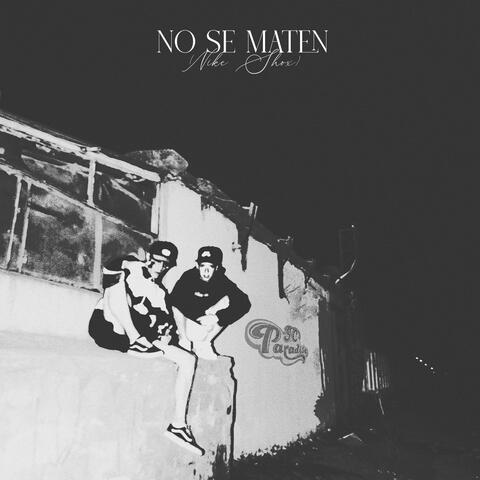 No se maten