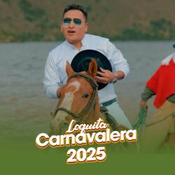 Loquita Carnavalera 2025