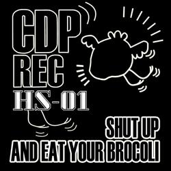 Shut Up And Eat Your Broccoli