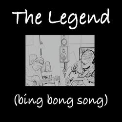 The Legend (bing bong song)