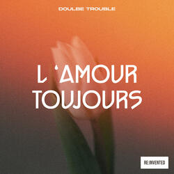 L'Amour Toujours