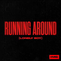 Running Around (Lonely Boy)