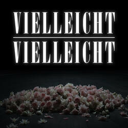 Vielleicht Vielleicht