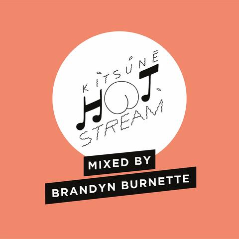 Kitsuné Hot Stream Mixed by Brandyn Burnette