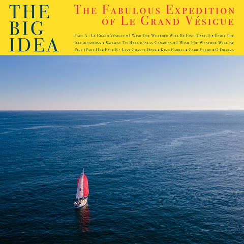 The Fabulous Expedition of Le Grand Vésigue