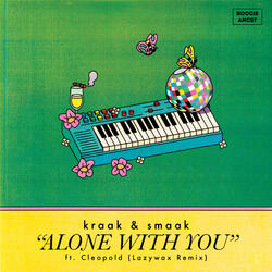 Alone with You