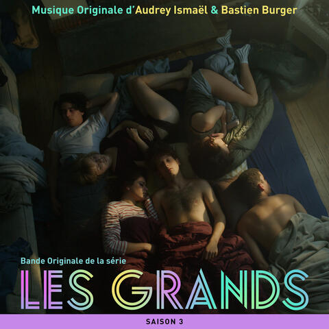 Les Grands - Saison 3 (Bande originale de la série télévisée)