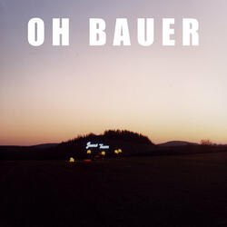 Oh Bauer