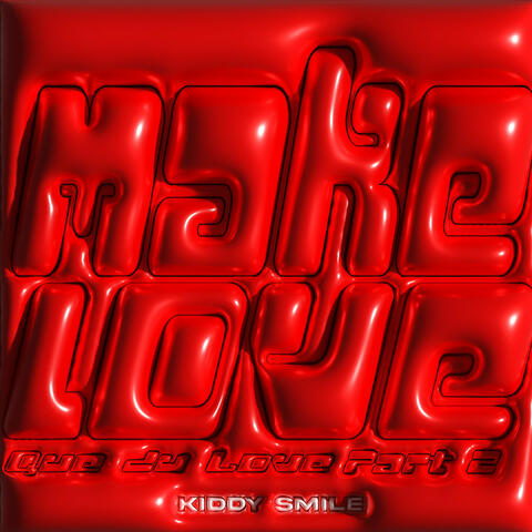Make Love (Que du Love, Pt. 2)
