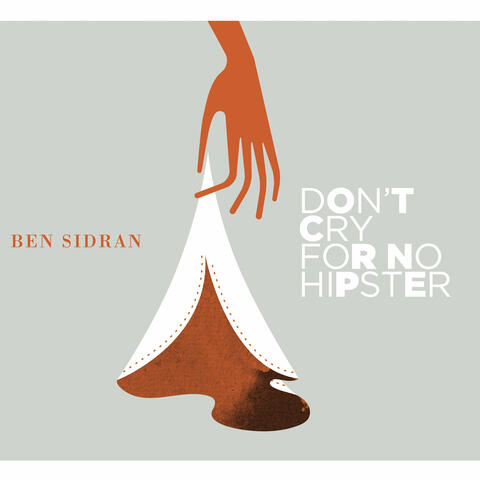 Don't Cry for No Hipster