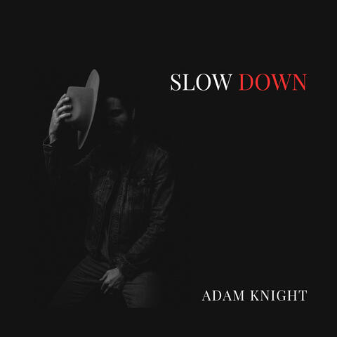 Slow Down