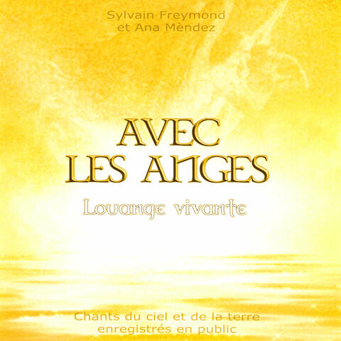 Avec les anges : chants du ciel et de la terre enregistrés en public