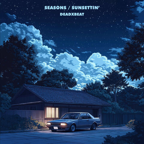 Seasons/Sunsettin'