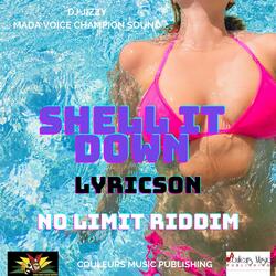 Shell It Down (No Limit Riddim)