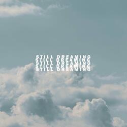 still dreaming