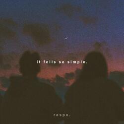 it feels so simple