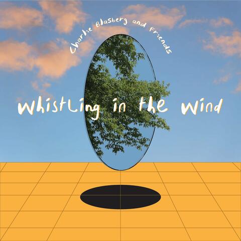 Whistling In The Wind