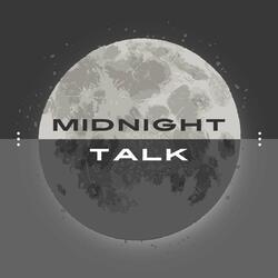 Midnight Talk