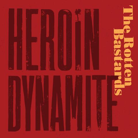Heroin Dynamite