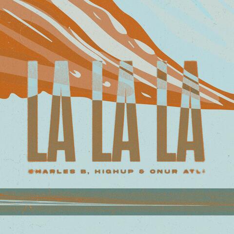 La La La