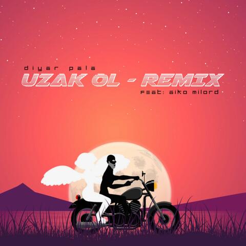 Uzak Ol (Remix)