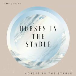 HORSES IN THE STABLE - REMASTERED