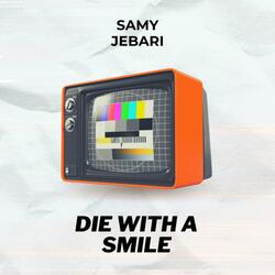 Die With A Smile