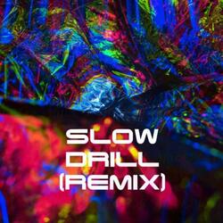 Slow Drill - (Remix)