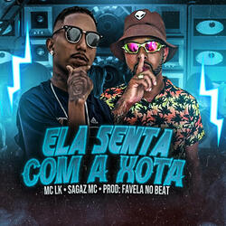 Ela Senta Com a Xota (feat. Favela no Beat)