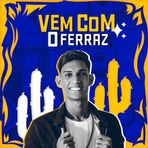 Vem Com o Ferraz